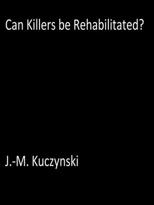 cover image of Can Killers be Rehabilitated?